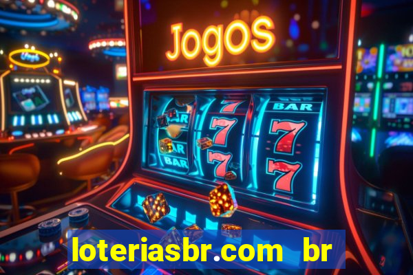 loteriasbr.com br site oficial